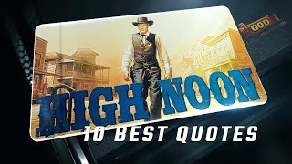 High Noon 1952 | 10 Best Quotes