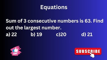 Sum of 3 consecutive numbers is 63. Find out the largest number. #equations | Jere Tutorial