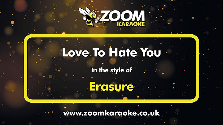 Love to Hate You Karaoke version - Karaoke performance video thumbnail