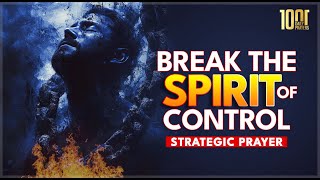 Power Prayer To Break The Spirit of Control