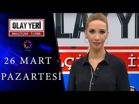 Olay Yeri - Balçiçek İlter | 26 MART 2018 - 146. BÖLÜM TEK PARÇA