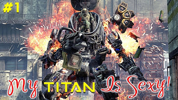Titanfall - Colony - Capture The Flag - My Titan Is Sexy: CVE RIMZ - Video #1