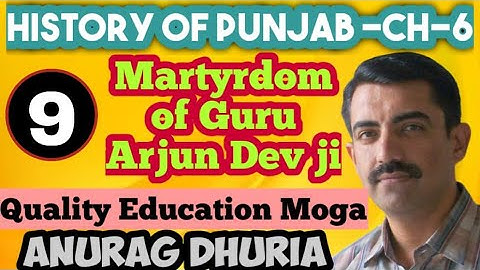 Shri Guru Arjun Dev Ji Di Shahidi || History Of Punjab || Class 9-12 || PSEB || Anurag Dhuria