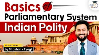 Parliamentary System In India | Indian Polity | UPSC GS2