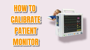 HOW TO CALIBRATE PATIENT MONITOR. #basseydaniel163@gmail.com