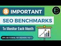 8 Important SEO Benchmarks To Monitor Monthly - Top SEO Stats - SPPC SEO Tutorial #3