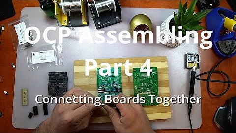 OCP Assembling PART4 - Connecting Boards Together