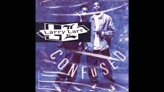 Larry Larr  Confused new Jack Rap