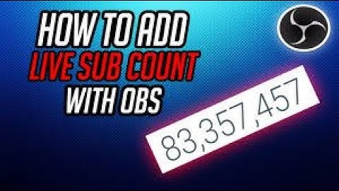 HOW TO ADD LIVE SUBSCRIBER COUNT IN OBS STUDIO