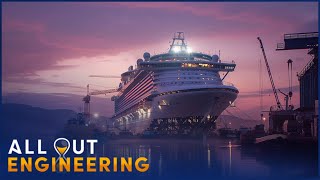 How Do They Build The World's Largest Cruise Ships? | Extreme Constructions | All Out Engineering