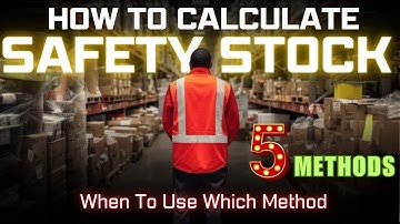 Safety Stock Calculation Explained | 5 Methods Of Calculating Safety Stock | Safety Stock Inventory
