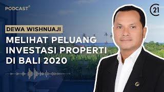 Peluang Investasi Properti di Bali Tahun 2020 | Podcast C21 - Eps. 05