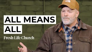 All Means All | Pastor Bruce Smith | Fresh Life Church