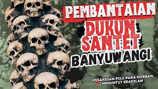 Kisah Nyata Pembantaian Dukun Santet Banyuwangi.