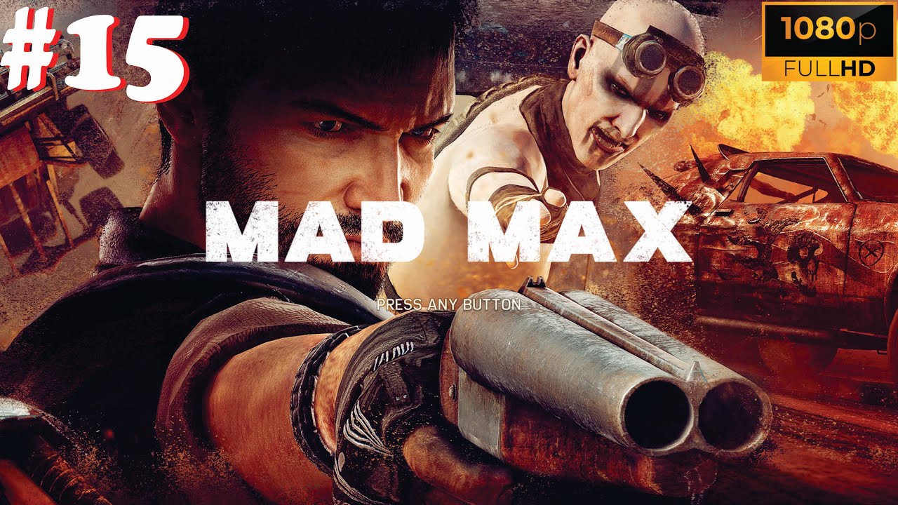 Gameplay Mad Max Part 15  (PC)