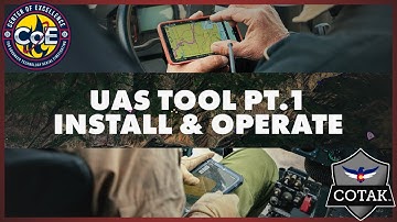 UAS Tool PT.1 - Installing and Operating UAS Tool in ATAK