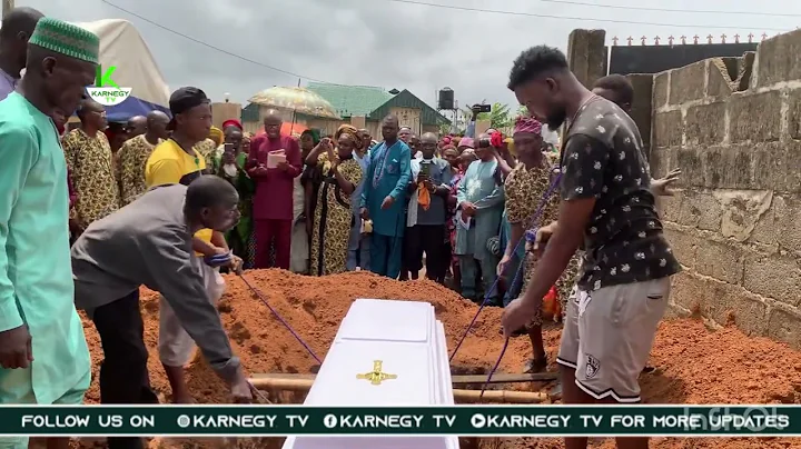 Heartbreaking moment Fadeyi Oloro was buried. Sun re o Ojo Arowosafe