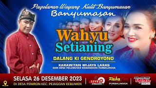 Live Wayang Kulit Banyumasan Dalang Ki Gendroyono Pelumutan Lakon Wahyu Setianing 26-12-2023