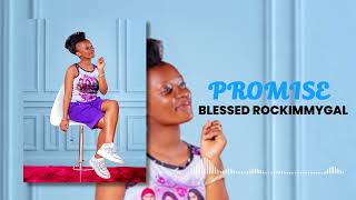 PROMISE BY BLESSED ROCKIMMYGAL ( DEDICATION TO ALL MOTHERS)