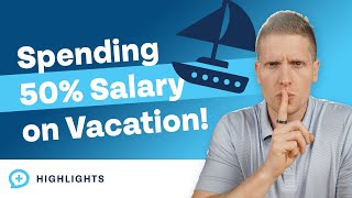 I'm About to Spend 50% of My First Job's Salary on a Vacation!