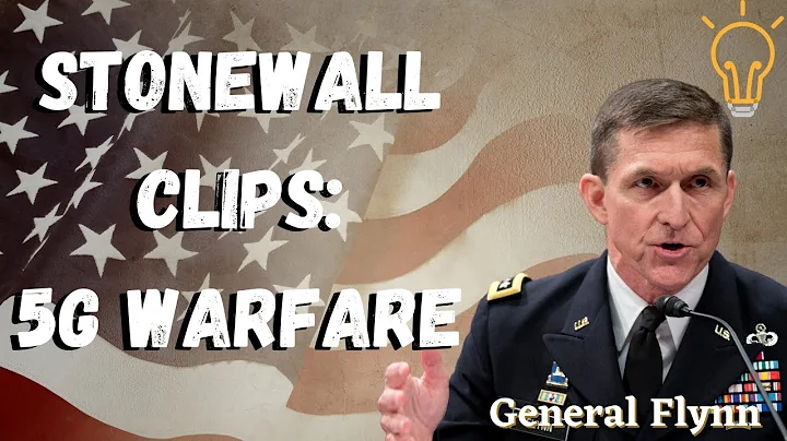 StoneWall Clips: 5G Warfare with General Flynn