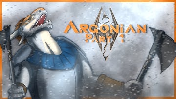 THE ARGONIAN: Part 1- Skyrim Anniversary Edition Playthrough