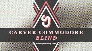 Carver Commodore - Blind