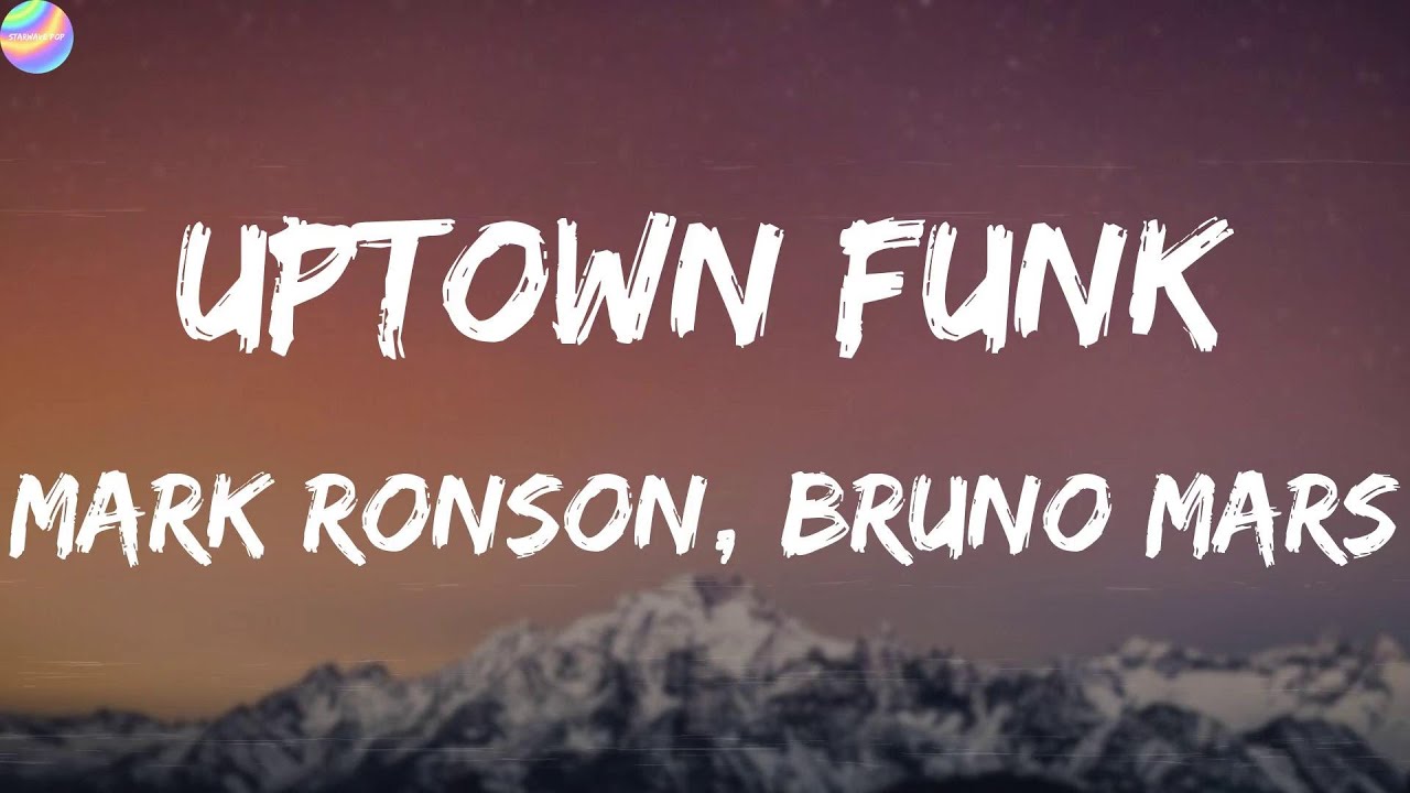 Mark Ronson, Bruno Mars - Uptown Funk (Lyrics) Mark Ronson, Bruno Mars - Uptown Funk (Lyrics)