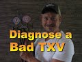 How to Diagnose a Bad TXV for an Air Conditioner!