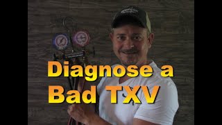 How to Diagnose a Bad TXV for an Air Conditioner!