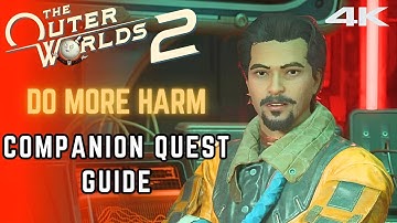 DO MORE HARM Companion Quest Guide | THE OUTER WORLDS 2