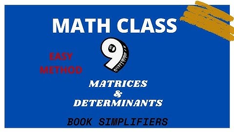 Class 9 maths matrices and determinants introduction