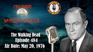 CBS Radio Mystery Theater: The Walking Dead | Air Date: May 20, 1976