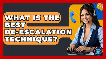 What Is The Best De-escalation Technique? - Customer Support Coach