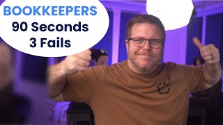 Information 3 Fails in 90 Seconds Bookkeeper & Bookkeeping Businesses Guide