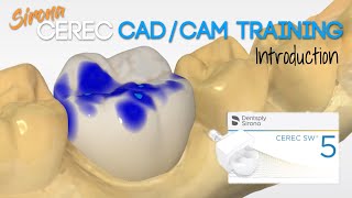 Sirona CEREC 5.1.3 CAD/CAM Dental Training - Introduction