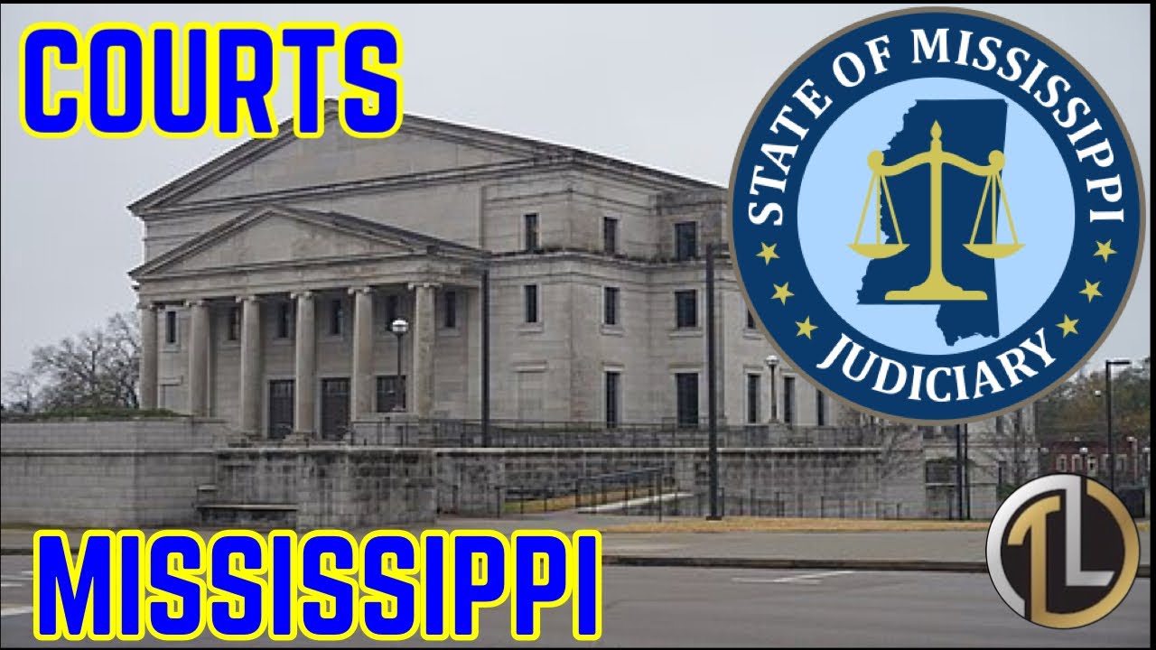 Mississippi Courts, Appeals, Courts of Mississippi