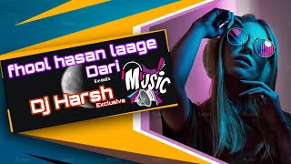 fhool Hasan Laage Vo Dari ! Tasha Rhtham Mix Dj Harsh Exclusive !!