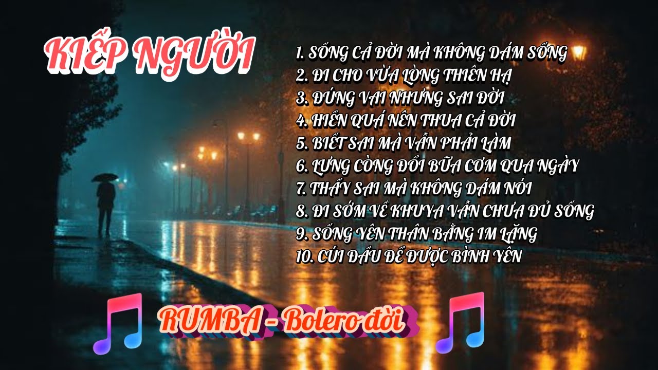 KIẾP NGƯỜI - SỐNG SAO CHO VỪA LÒNG NGƯỜI? ĐỜI VÔ THƯỜNG