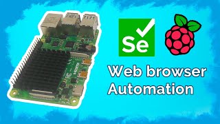 Web browser automation on a Raspberry Pi