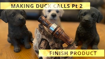 Making Duck Calls: Finish Product