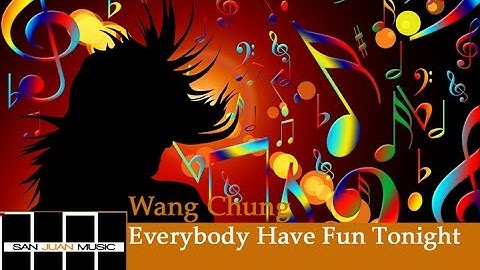 Everybody Have Fun Tonight (Wang Chung) Re-recorded