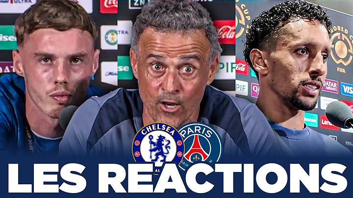 ALTERCATIONS de LUIS ENRIQUE, fierté de PALMER, MARQUINHOS... - Les réactions après CHELSEA - PSG