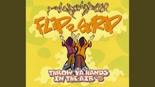 Miniatura de vídeo de "Flip da Scrip - Throw Ya Hands In The Air (The Remix)"