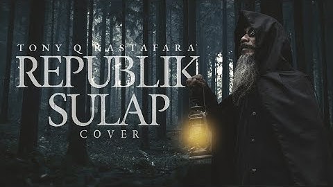 Tony Q - Republik Sulap (cover) Uncle Djink