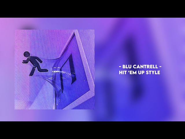 blu cantrell - hit ‘em up style || sped up class=
