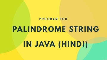 Java program to check string is palindrome or not (hindi)