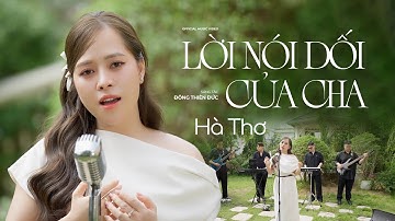 LỜI NÓI DỐI CỦA CHA - HÀ THƠ COVER || Sáng Tác: Đông Thiên Đức