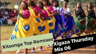 Xitsonga 2025 Top Remixes – Xigaza Thursday Mix 06 | Party Vibes & Tsonga Heat