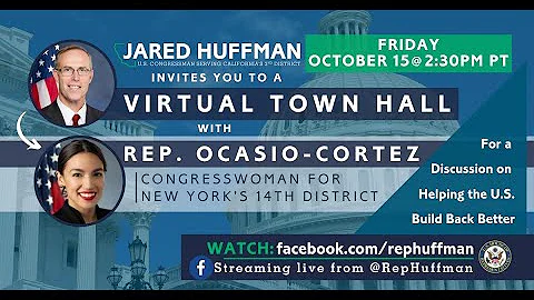 Jared Huffman Virtual Town Hall with Representative Alexandria Ocasio-Cortez October 15, 2021
